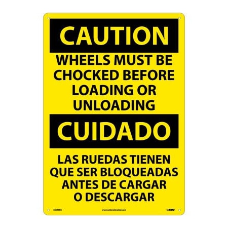 National Marker Co Bilingual Plastic Sign - Caution Wheels Must Be Chocked Before Loading Unloading ESC70RC